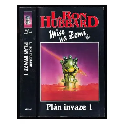 Mise na Zemi : Plán invaze - [Kn.] 1 - L. Ron Hubbard (1997, Návrat)