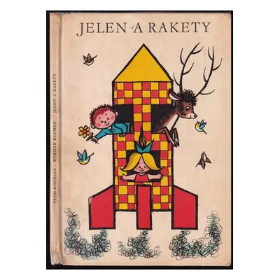 Jelen a rakety - Fred Rodrian (1966, Státní nakladatelství dětské knihy)