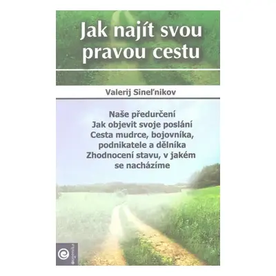 Jak najít svou pravou cestu - Valerij Vladimirovič Sinel‘nikov, Valerij Sinel'nikov (2015, Eugen