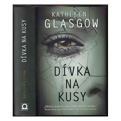 Dívka na kusy - Kathleen Glasgow (2018, Dobrovský s.r.o)