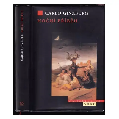 Noční příběh : sabat čarodějnic - Carlo Ginzburg (2003, Argo)