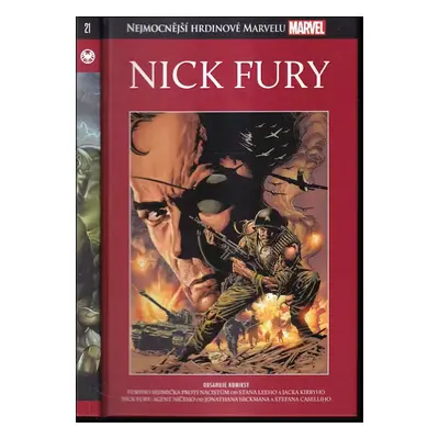 Nick Fury : Nejmocnější hrdinové Marvelu 21 - Jack Kirby, Stefano Caselli (2017, Hachette Fascic