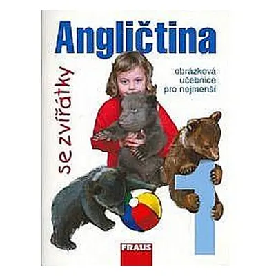 Angličtina se zvířátky 1 - Simon Gill, Jana Davidová (2006, Fraus)