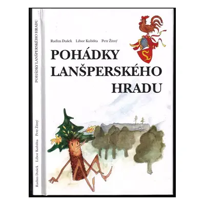 Pohádky lanšperského hradu - Radim Dušek, Libor Kubišta, Petr Žitný (2014, Oftis)