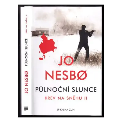 Půlnoční slunce : krev na sněhu II - II - Jo Nesbø (2015, Kniha Zlín)