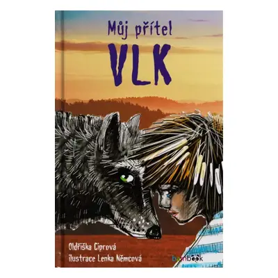 Můj přítel vlk - Oldřiška Ciprová (2022, Bambook)