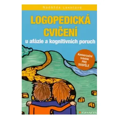 Logopedická cvičení u afázie a kognitivních poruch : konverzační trénink pro dospělé - Naděžda L