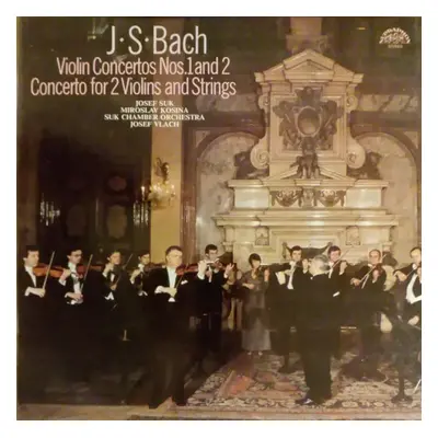 Violin Concertos Nos.1 And 2 / Concerto For 2 Violins And Strings - Johann Sebastian Bach, Josef