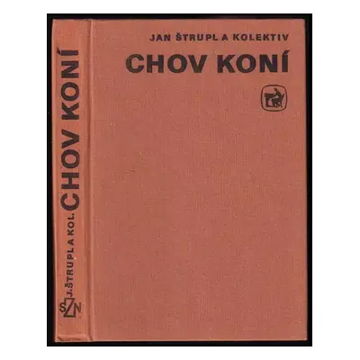 Chov koní - Jan Štrupl (1983, Státní zemědělské nakladatelství)