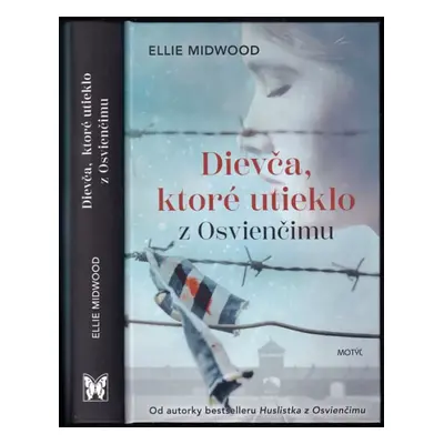 Dievča, ktoré utieklo z Osvienčimu - Ellie Midwood (2022)