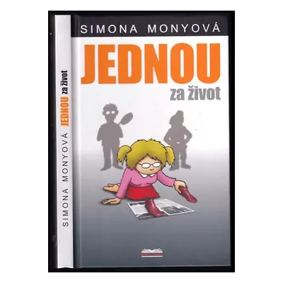 Jednou za život - Simona Monyová (2013, Belami)