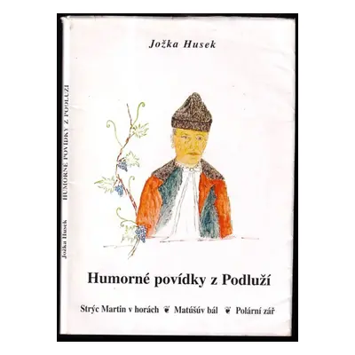 Humorné povídky z Podluží - Jožka Husek (1995, Lípa)