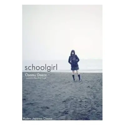 Schoolgirl - Osamu Dazai (2011, Radioservis, a. s.)