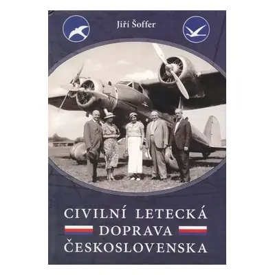 Civilní letecká doprava Československa : léta 1918-1948 - Jiří Šoffer (2019, Naše vojsko)