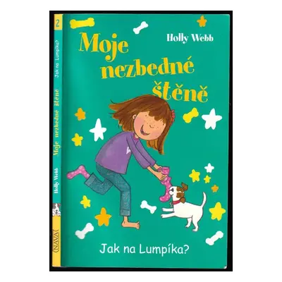 Moje nezbedné štěně : jak na Lumpíka? - Holly Webb (2012, Nava)