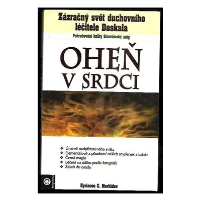 Oheň v srdci : [zázračný svět duchovního léčitele Daskala] : volné pokračování knihy Strovolský 