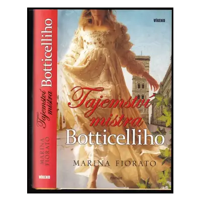 Tajemství mistra Botticelliho - Marina Fiorato (2011, Víkend)