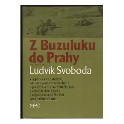 Z Buzuluku do Prahy - Ludvík Svoboda (1985, Mladá fronta)