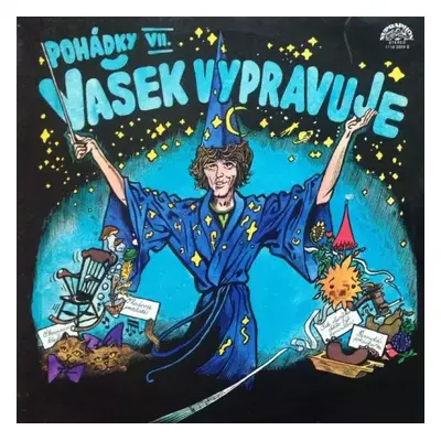 Pohádky VII - Vašek Vypravuje Pohádky Františka Nepila - Václav Neckář (1979, Supraphon)