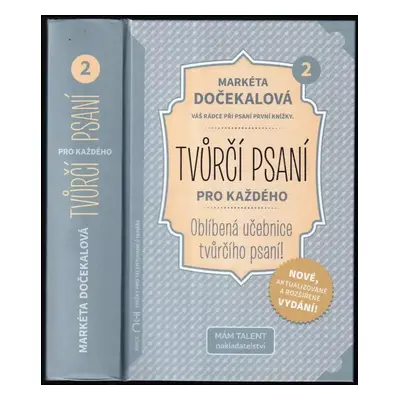 Tvůrčí psaní pro každého : 2 - Markéta Dočekalová (2020, Mám talent)