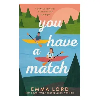 You Have A Match - Emma Lord (2022, Bohemian Ventures, spol. s r.o.)