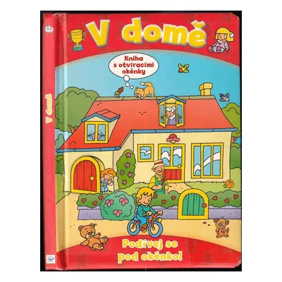 V domě : podívej se pod okénko! (2013, Svojtka & Co)