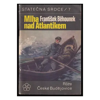 Mlha nad Atlantikem - František Běhounek (1969, Růže)