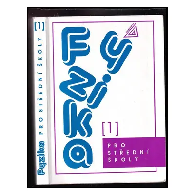 Fyzika pro střední školy : Díl 1 - Oldřich Lepil, Milan Bednařík, Radmila Hýblová (1995, Prometh