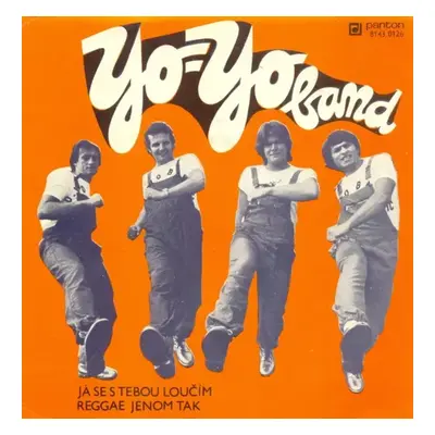 Já Se S Tebou Loučím / Reggae Jenom Tak - Yo Yo Band (1982, Panton)