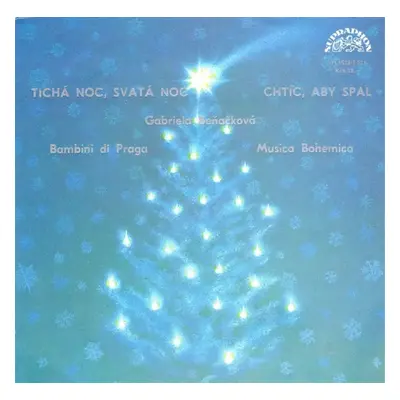 Tichá Noc, Svatá Noc / Chtíc, Aby Spal - Gabriela Beňačková (1990, Supraphon)