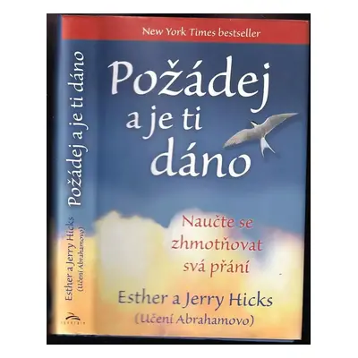 Požádej a je ti dáno - Esther Hicks, Jerry Hicks (2017, Synergie)