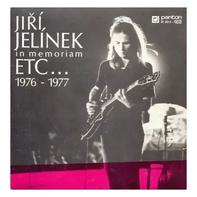 Jiří Jelínek In Memoriam (Etc… 1976 - 1977) - Jiří Jelínek, Etc… (1987, Panton)