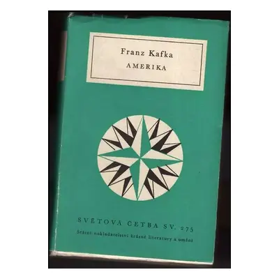 Amerika - Franz Kafka (1962, Státní nakladatelství krásné literatury a umění)