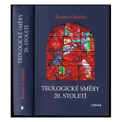 Teologické směry 20. století - Rosino Gibellini (2011, Karmelitánské nakladatelství)