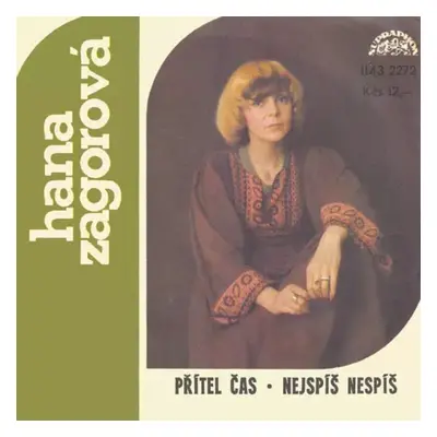 Přítel Čas • Nejspíš Nespíš - Hana Zagorová (1979, Supraphon)