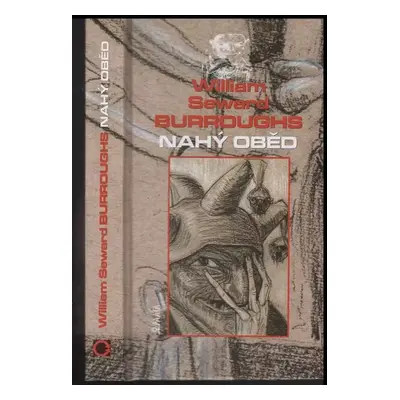 Nahý oběd - William Seward Burroughs (2003, Maťa)