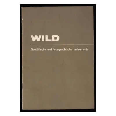 Wild - Geodätische und topographische Instrumente (Wild Heerbrugg)