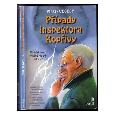 Případy inspektora Kopřivy : 30 detektivních příběhů pro děti od 9 let - Marek Veselý (2005, Por