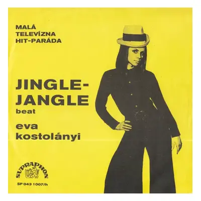 Jingle-Jangle / Na Prahu Noci - Eva Kostolányiová (1970, Supraphon)