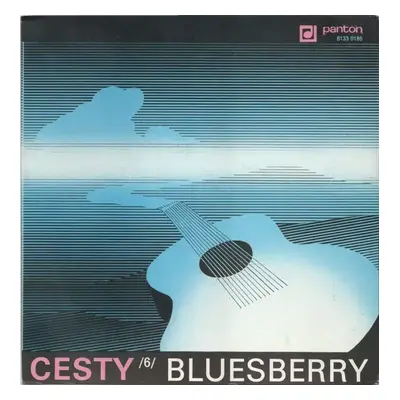 Cesty /6/ - Bluesberry (1985, Panton)