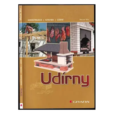 Udírny : [konstrukce, stavba, uzení] - Václav Vlk (2007, Grada)