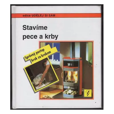 Stavíme pece a krby - Gerhard Wild (1996, Blesk)