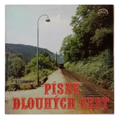 Písně Dlouhých Cest - Various (1978, Supraphon)