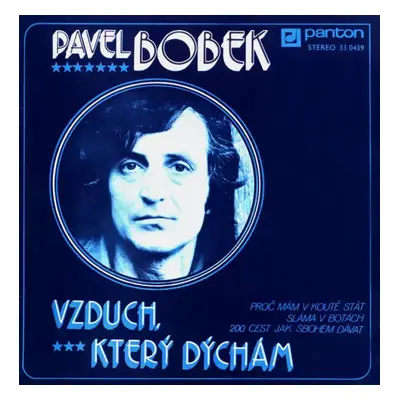 Vzduch, Který Dýchám - Pavel Bobek (1979, Panton)