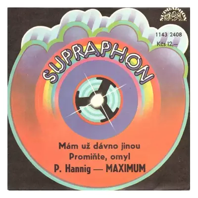 Mám Už Dávno Jinou / Promiňte, Omyl (1981, Supraphon)