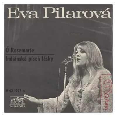 Ó Rosemarie / Indiánská Píseň Lásky - Karel Gott, Eva Pilarová (1972, Supraphon)