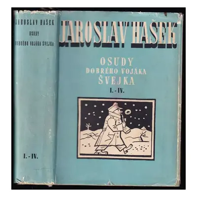 Osudy dobrého vojáka Švejka za světové války : [Díl I-IV] - Jaroslav Hašek, Karel Vaněk (1952, I