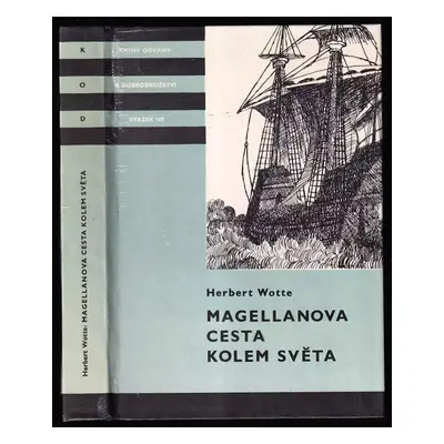 Magellanova cesta kolem světa : pro čtenáře od 10 let - Herbert Wotte (1986, Albatros)