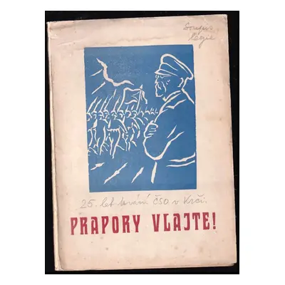 Památník vydaný u příležitosti 25letého trvání jednoty [Prapory vlajte!] 1921-1946 (1946, Českos