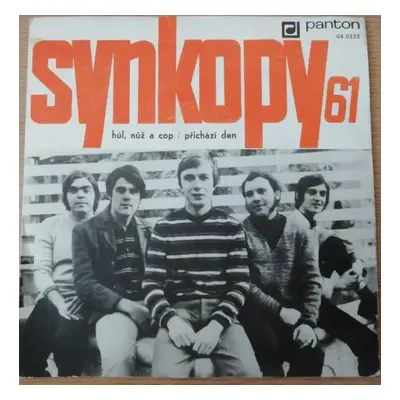 Hůl, Nůž A Cop / Přichází Den - Synkopy 61 (1971, Panton)